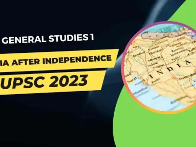 Focused Course for India after Independence – General Studies 1