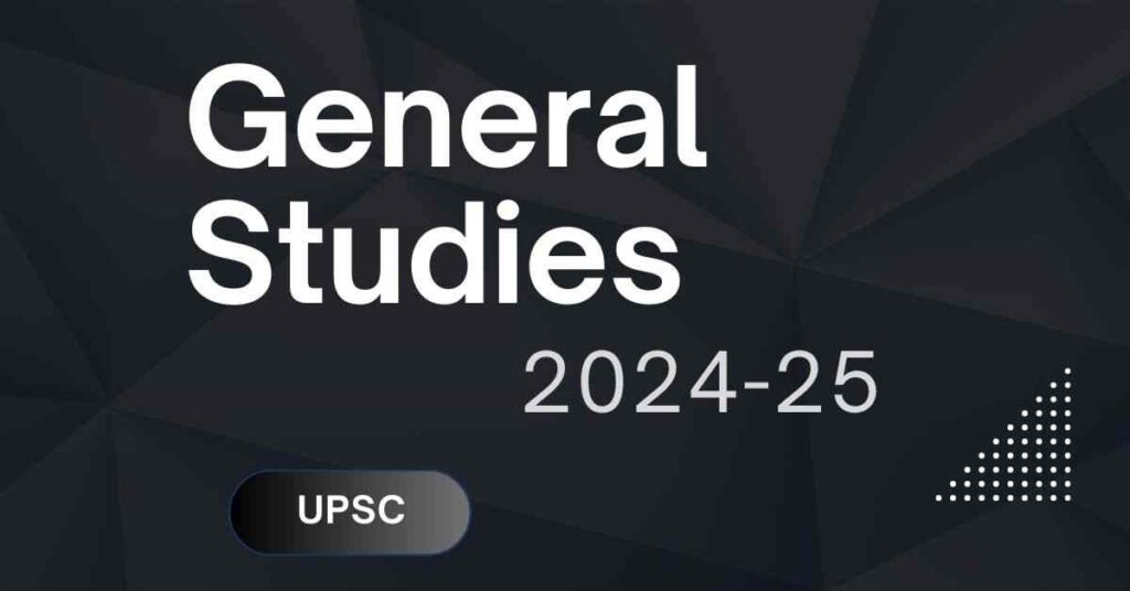 General Studies 2024-25