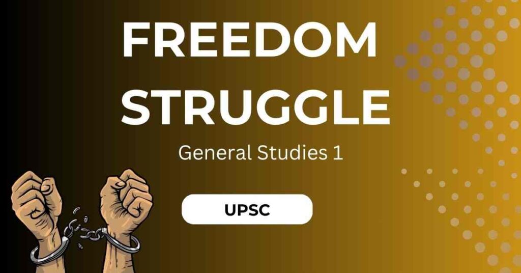 Freedom Struggle for IAS GS1 by Vizmins