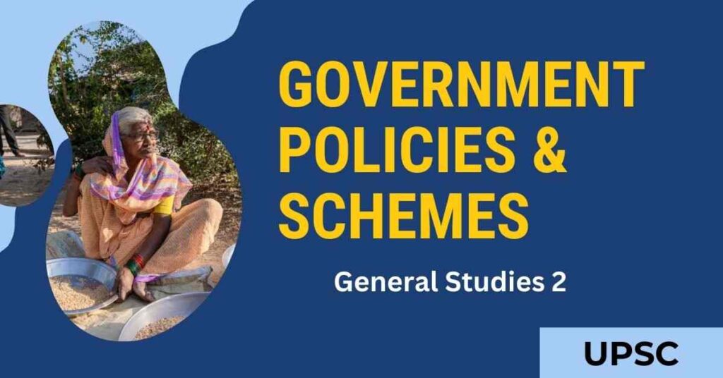 Government policies and schemes for IAS GS2 by Vizmins