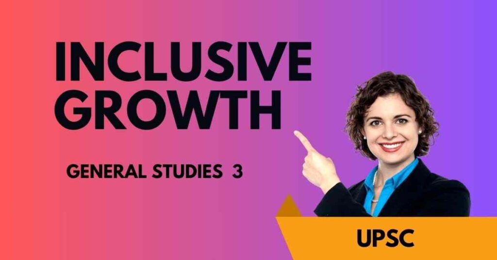 Inclusive Growth for IAS GS3 by Vizmins