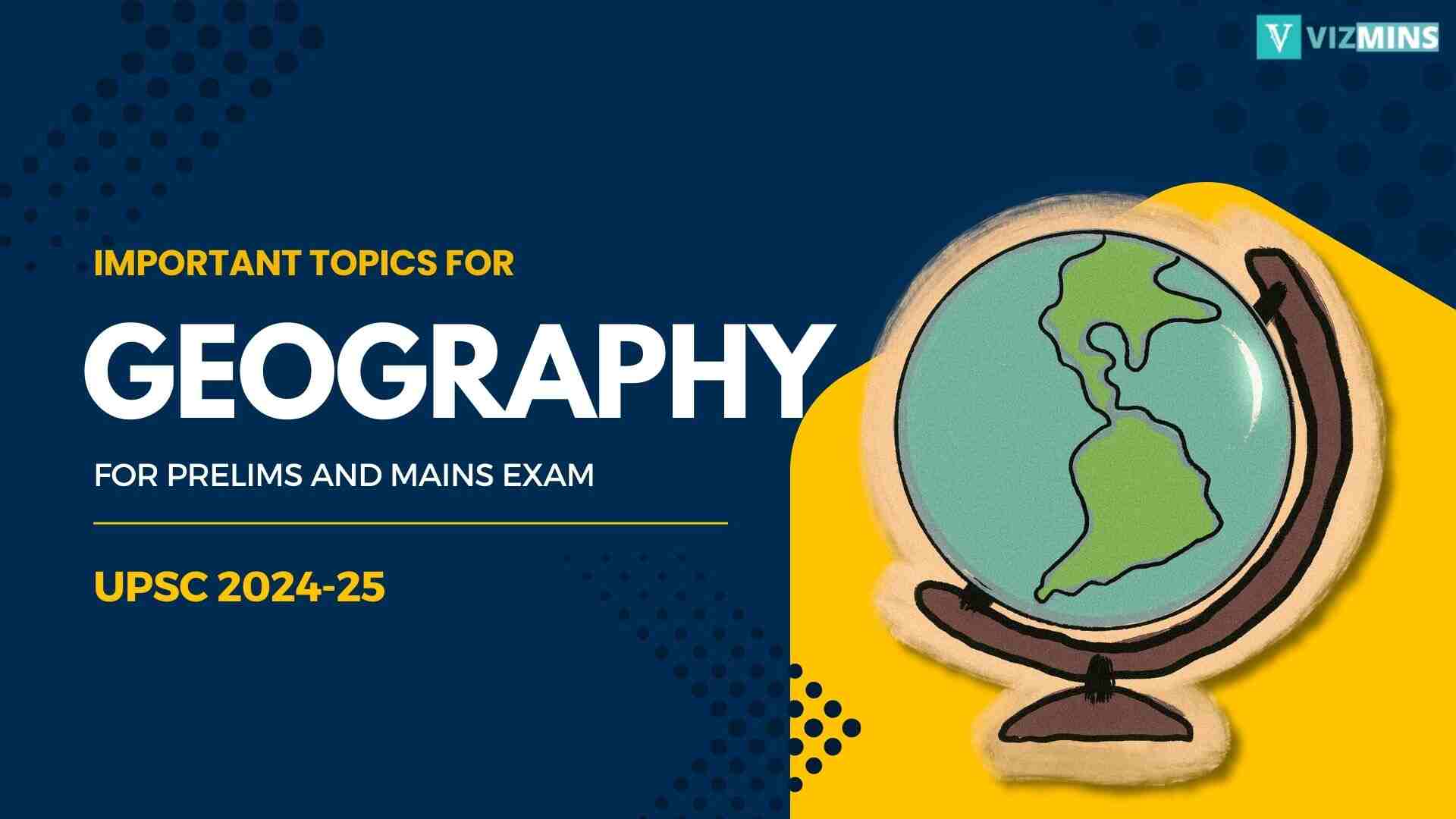 Important topics for Geography 2024-25