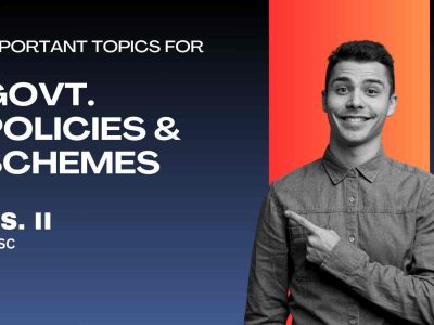 Important topics for Government Policies and Schemes 2024-25