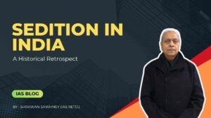 Sedition in India – A Historical Retrospect