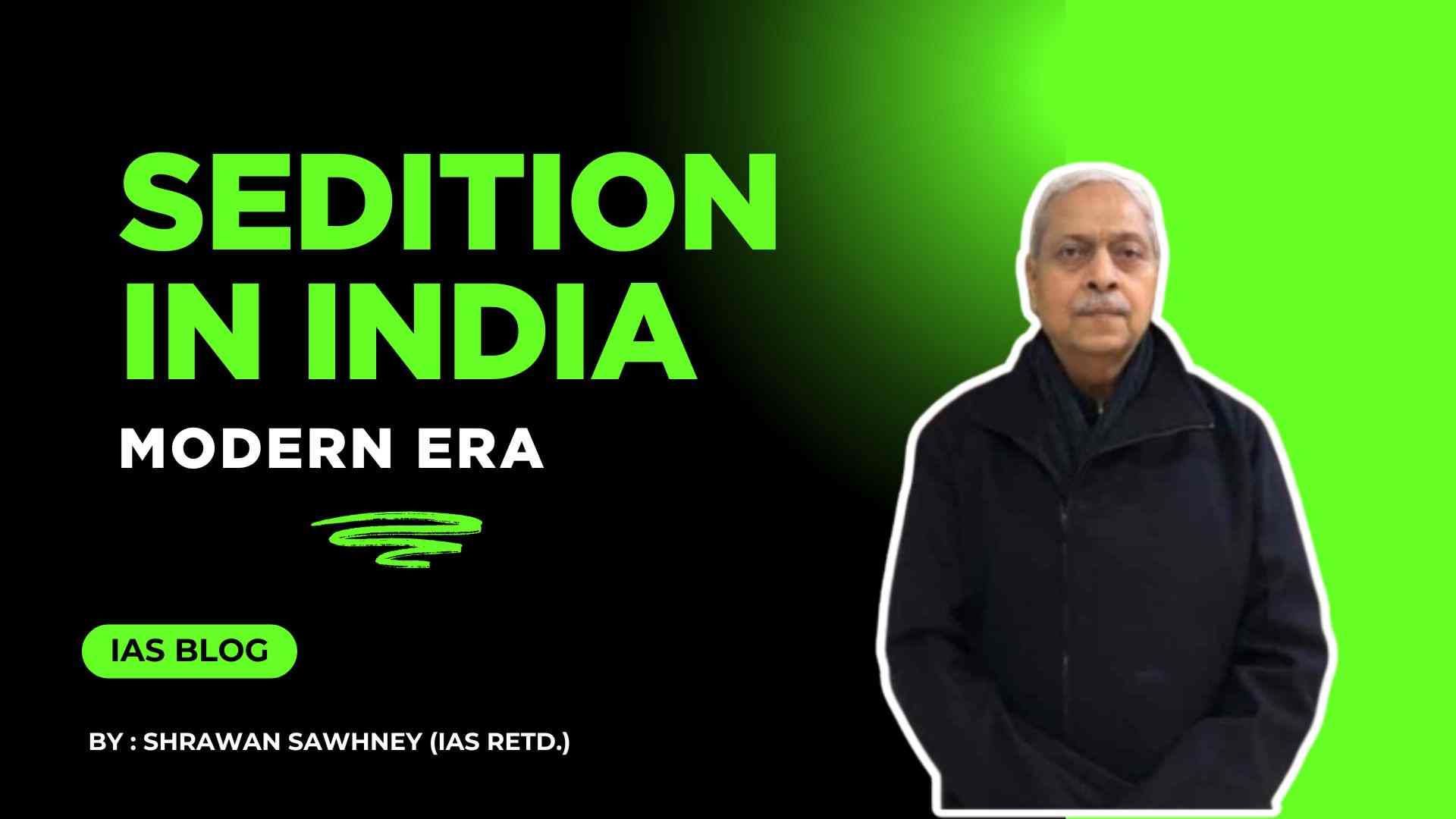 Sedition In India - Modern Era