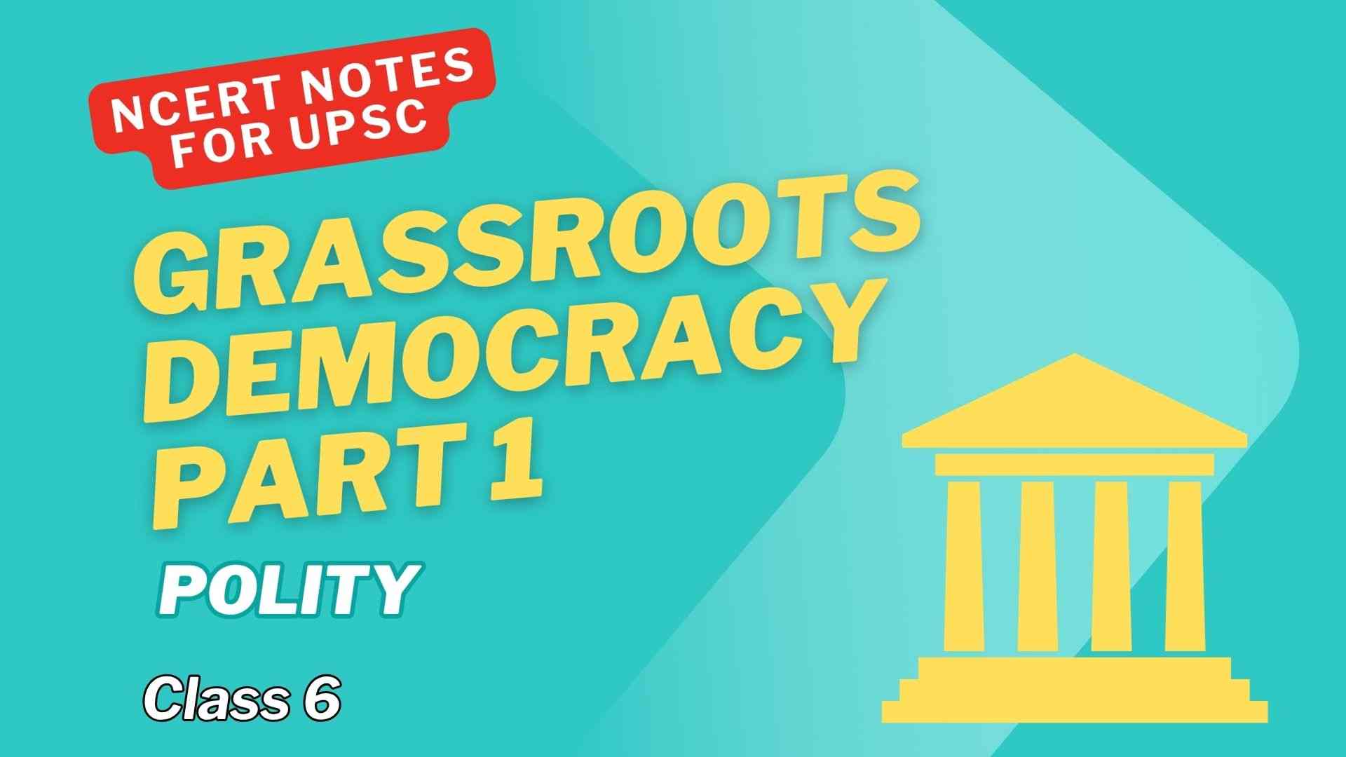Grassroots Democracy - Governance - Part 1