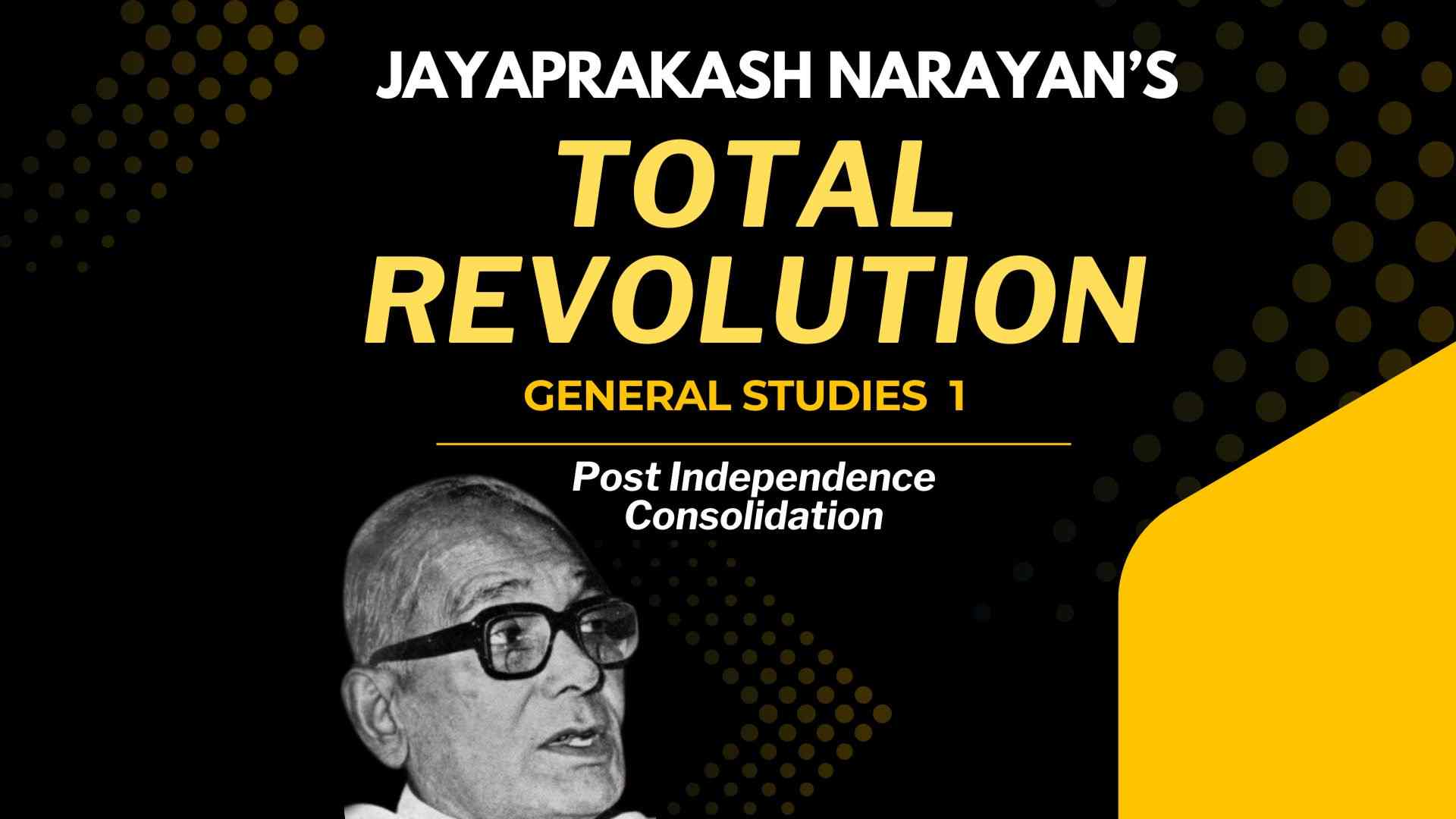 Jayaprakash Narayan - Total Revolution
